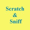 Scratch & Sniff
